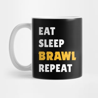 Eat, Sleep, Brawl Repeat (Ver.1) Mug